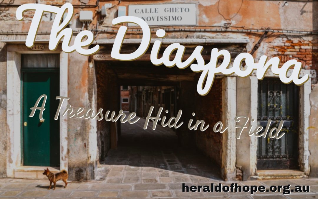 散居的犹太人 The Diaspora-A Treasure Hid in a Field